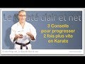 Comment progresser 2 fois plus vite en karate 