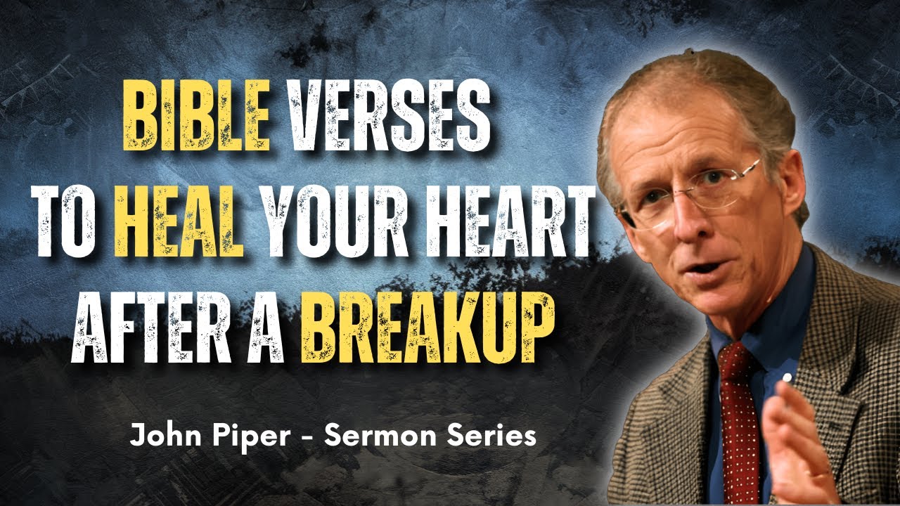 Why Is Heartbreak and Rejection So Painful? These Bible Verses Will Comfort You - John Piper