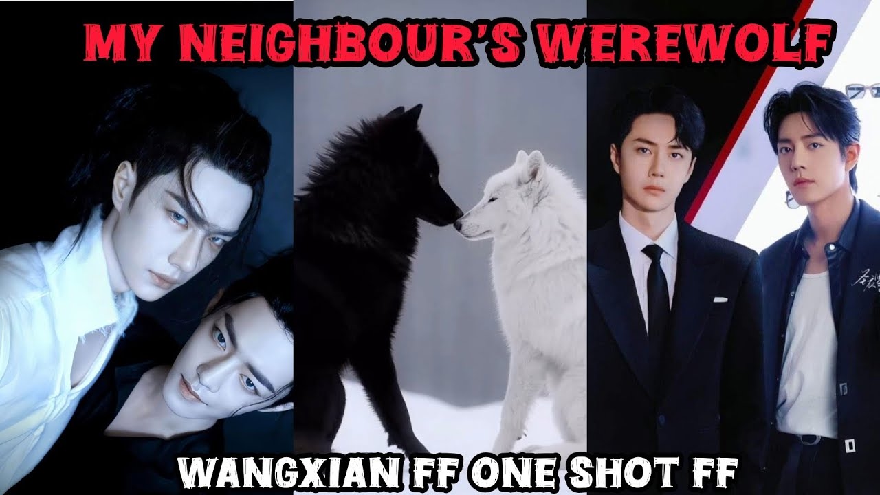 My neighbour's werewolf #wangxianfanfictionexplainedinhindi #wangxianff #oneshot #bl 