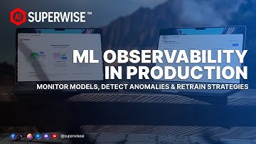 Machine Learning Observability in Production: Monitor Models, Detect Anomalies & Retrain Strategies