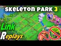 COC Best New Skeleton Park 3 Base LINK! ANTI SUPER MINER +REPLAYS Capital Peak Base, Clash of Clans