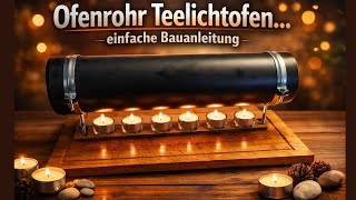 Ofenrohr Teelichtofen… einfache Bauanleitung