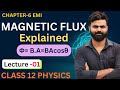 (Lec-01) Magnetic Flux Explained | Class 12 Physics Chapter 6 (Electromagnetic Induction) |Chapter-5