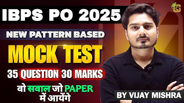 🔥IBPS PO 2025 Mock Test | Quant New Pattern Most Expected Paper by Vijay Mishra