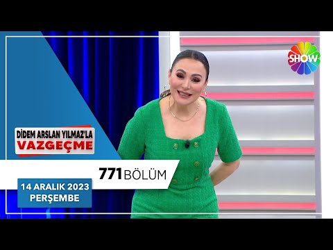 Didem Arslan Yılmaz'la Vazgeçme 771. Bölüm | 14 Aralık 2023