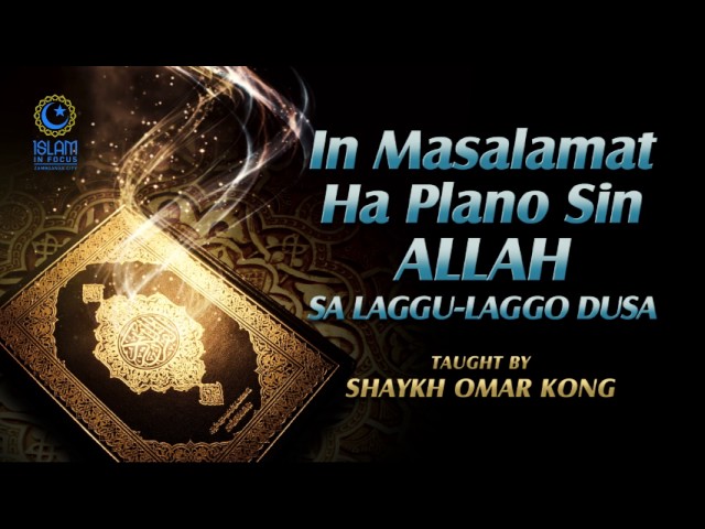 Masalamat Ha Plano Sin ALLAH (Tausug) ┇ Shaykh Omar Kong class=