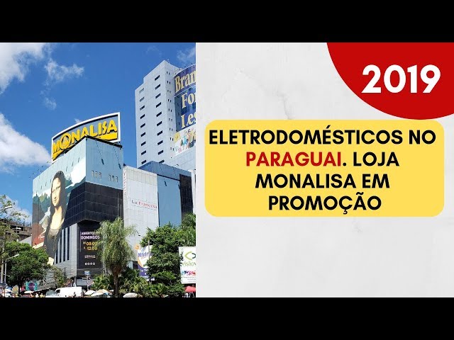 Monalisa terá Big Sale neste final do ano - Notícias Compras Paraguai