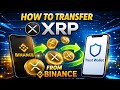How to transfer XRP from Binance to Trust Wallet
