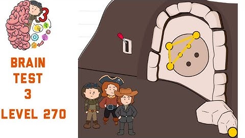 Brain Test 3 Level 270 They reached to the 2nd gate. They must solve its puzzle Walkthrough