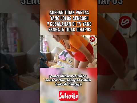 Adegan Tidak Pantas Yang Lolos Sensor!! 7 Kesalahan di TV Yang Sengaja Tidak Dihapus