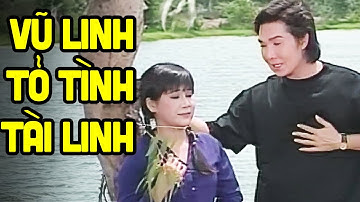 Tài Linh tự ti khi được Vũ Linh tỏ tình trong tuồng này - Cải Lương Xưa Vũ Linh, Tài Linh Hay Nhất