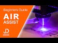 Air assist - Beginners guide for how to improve your laser results