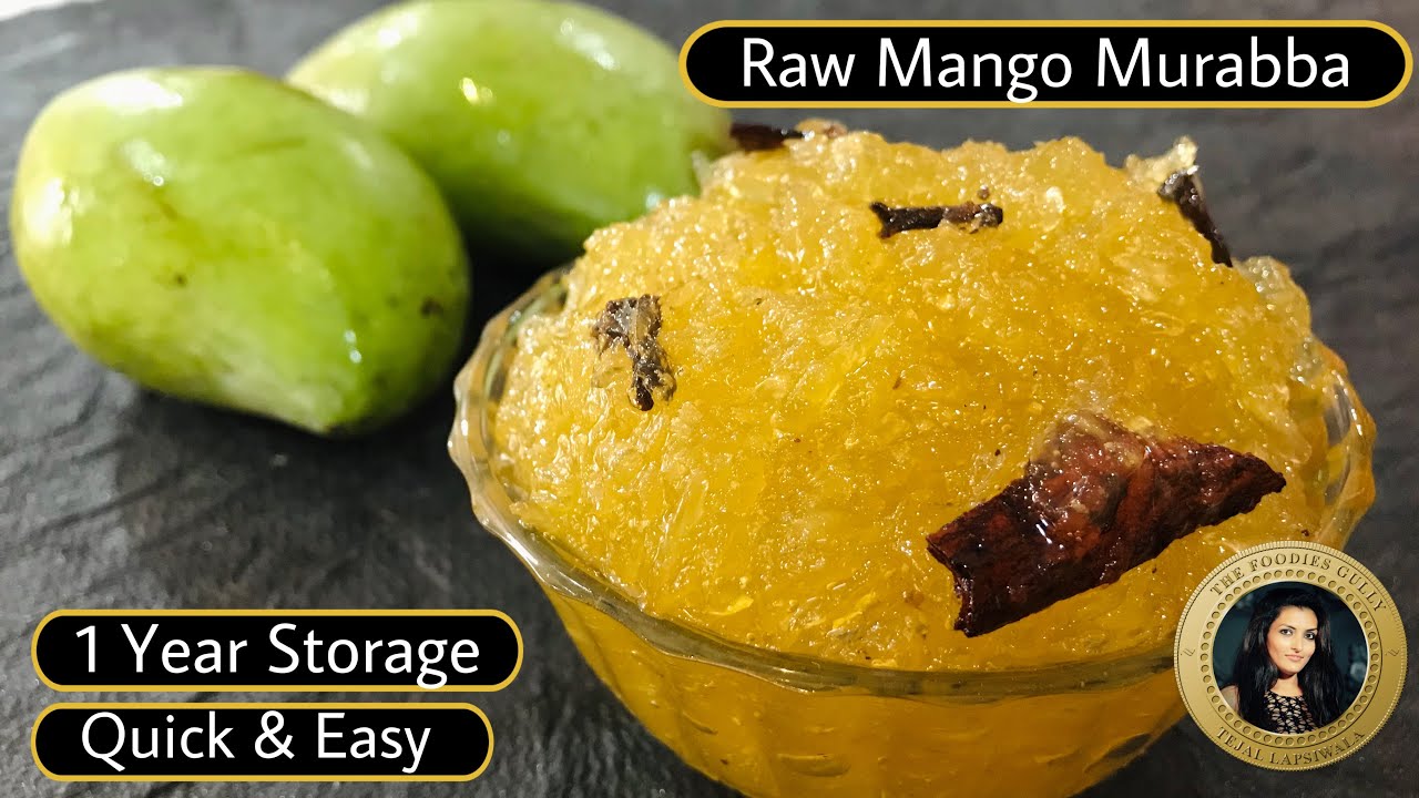 Easy Mango Murabba Recipe | Aam ka Murabba kaise banate hai | Green Mango Recipes | Moramba | The Foodies Gully Kitchen