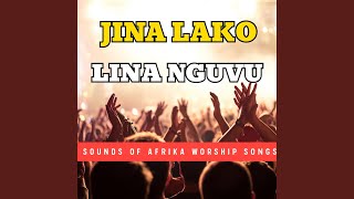Jina Lako Lina Nguvu | Swahili Worship Music