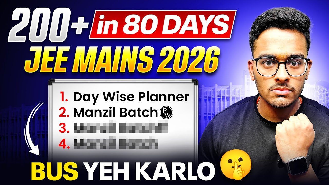 JEE Mains 2026: Score 200+ Marks in January Attempt🔥| Last 80 Days ...