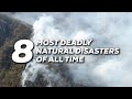 Most Deadly Natural Disasters of All Time