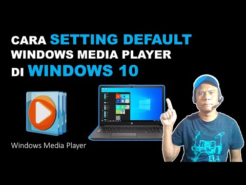 Cara Setting Default Windows Media player Di Windows 10