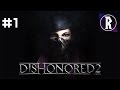 Dishonored 2: Emily #1 - Exile