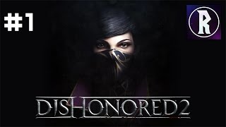 Dishonored 2: Emily #1 - Exile