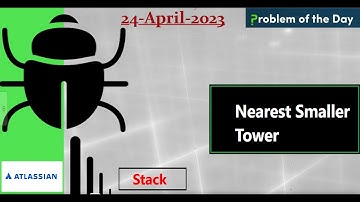 Solving GFG POTD: Nearest Smaller Tower | Clear and Concise | C++ | JAVA | PYTHON