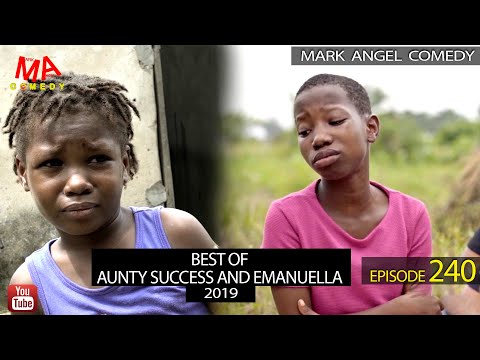 best-of-aunty-success-and-emanuella-2019-(mark-angel-comedy)-(episode-240)