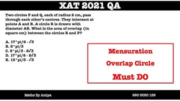 XAT 2021 Quant : Two circles P and Q, each of radius 2 cm, pass through each other’s centres