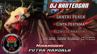 CINTA PERTAMA, KLONO SEWANDONO, SANTRI PEKOK‼️PUTRA MANDALA Lho Iki Weelll, Live Sumber Kradenan