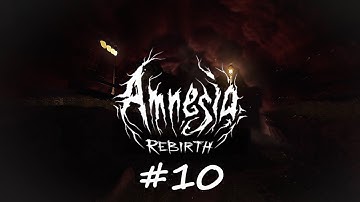 Amnesia Rebirth Part 10 - Twists And Turns [PC][1440p][60fps][Playthrough][No Commentary]