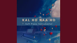 Kal Ho Naa Ho (Soft Piano Instrumental)