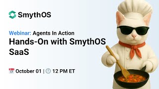 Agents in Action: From Zero to Agent: Hands-On with SmythOS SaaS