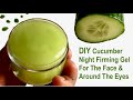 DIY Cucumber Firming Gel For The Face &amp; Around The Eyes