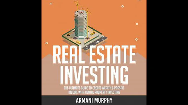 Real Estate Investing: The Ultimate Guide to Create Wealth & Passive Income with Rental Property