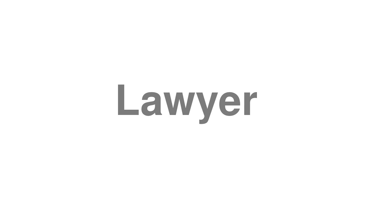 How to Pronounce "Lawyer" YouTube