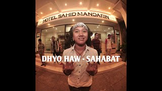 Dhyo Haw - SAHABAT (Lirik ada di deskripsi)