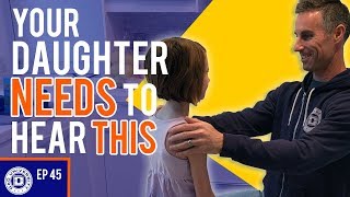 8 Life Lessons Every Dad Must Teach His Daughter | Dad University