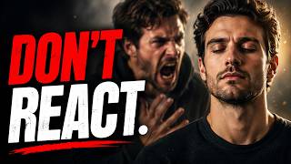 The Power of Not Reacting How to Control Your Emotions