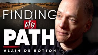 FINDING YOUR PATH How To Choose The Correct Path For Your Passions | Alain de Botton On London Real