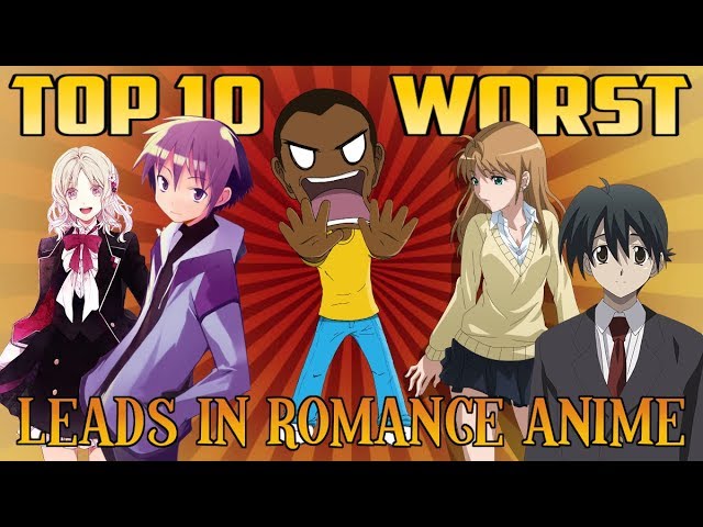 Top 10 worst romantic leads in anime