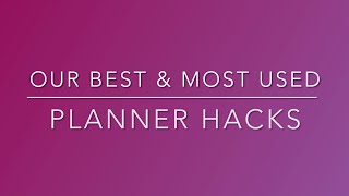 17 of the BEST Planner Hacks!