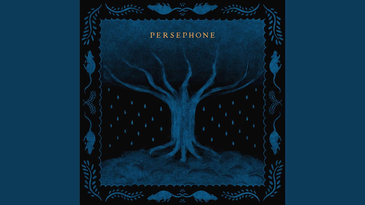 Watch Persephone on YouTube Watch Persephone on YouTube