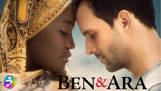 BEN & ARA | A Forbidden Love That Tests Everything | Full Movie