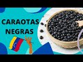 COMO PREPARAR CARAOTAS NEGRAS VENEZOLANAS