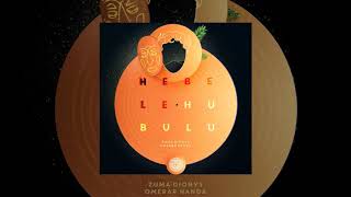 Omerar Nanda-Hebele Hubulu (Zuma Dionys Remix) [Souq Records]