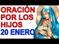 ORACION POR LOS HIJOS MIÉRCOLES 20 DE ENERO DE 2021