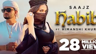 Habibi (Official Video)| Saajz ft Himanshi Khurana | Latest Punjabi Song | New Punjabi Song