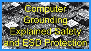 Computer Grounding Explained Safety and ESD Protection
