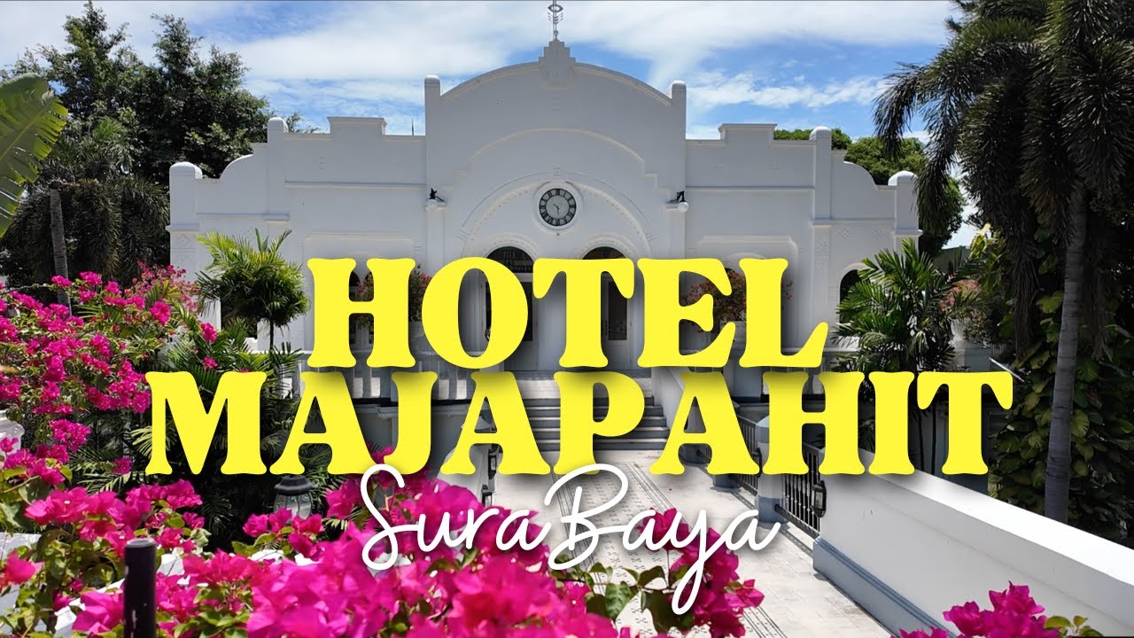 HOTEL MAJAPAHIT SURABAYA, ini Hotel bersejarah yang umurnya lebih dari 100 TAHUN