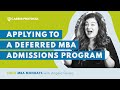 Deferred MBA Programs | What are they and how do I get in?