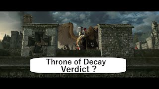 Throne of Decay, verdict ?