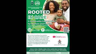 Rooted In Care: A Community Conversation for Mothers and Families